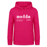 Hoodie "Nodda Definition", verschiedene Farben - dunkles Pink